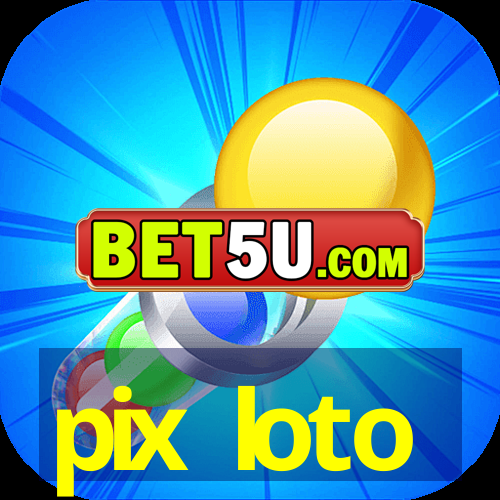 pix loto